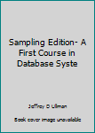 Hardcover Sampling Edition- A First Course in Database Syste Book