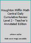 Paperback Houghton Mifflin Math Central Daily Cumulative Review Level 2 - Teacher's Annotated Edition Book