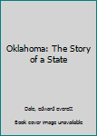 Hardcover Oklahoma: The Story of a State Book