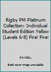 Paperback Rigby PM Platinum Collection: Individual Student Edition Yellow (Levels 6-8) Fire! Fire! Book