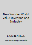 Hardcover New Wonder World Vol. 2 Invention and Industry Book