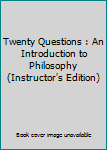 Paperback Twenty Questions : An Introduction to Philosophy (Instructor's Edition) Book