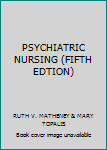 Hardcover PSYCHIATRIC NURSING (FIFTH EDTION) Book