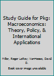 Paperback Study Guide for Pkg: Macroeconomics: Theory, Policy, & International Applications Book