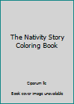 Paperback The Nativity Story Coloring Book