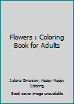 Paperback Flowers : Coloring Book for Adults Book