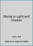 Hardcover Stories in Light and Shadow Book