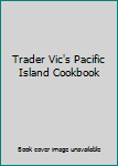 Hardcover Trader Vic's Pacific Island Cookbook Book