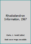 Hardcover Rhododendron Information, 1967 Book