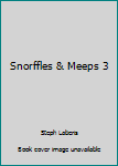 Hardcover Snorffles & Meeps 3 Book