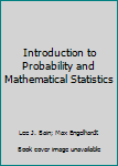 Hardcover Introduction to Probability and Mathematical Statistics Book