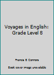 Hardcover Voyages in English: Grade Level 8 Book