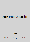 Hardcover Jean Paul: A Reader Book