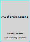 Paperback A-Z of Snake Keeping Book