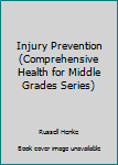 Paperback Injury Prevention (Comprehensive Health for Middle Grades Series) Book