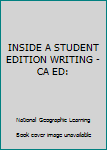 Hardcover INSIDE A STUDENT EDITION WRITING - CA ED: Book