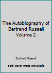 Hardcover The Autobiography of Bertrand Russell Volume 2 Book