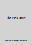 Unknown Binding The Pink Hotel Book