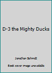 Paperback D-3 the Mighty Ducks Book