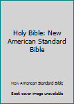 Hardcover Holy Bible: New American Standard Bible Book
