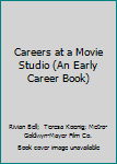 Hardcover Careers at a Movie Studio (An Early Career Book) Book