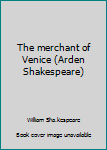 Unknown Binding The merchant of Venice (Arden Shakespeare) Book