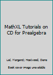CD-ROM MathXL Tutorials on CD for Prealgebra Book