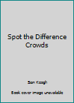 Hardcover Spot the Difference Crowds Book