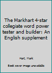 The Markhart 4-star collegiate word power tester and builder: An English supplement