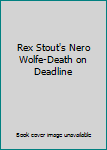 Hardcover Rex Stout's Nero Wolfe-Death on Deadline Book