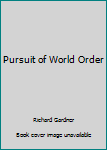 Hardcover Pursuit of World Order Book