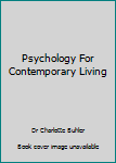 Paperback Psychology For Contemporary Living Book