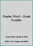 Paperback Master Mind : Great Puzzles Book