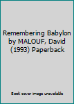 Remembering Babylon by MALOUF, David (1993) Paperback