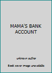 Hardcover MAMA'S BANK ACCOUNT Book