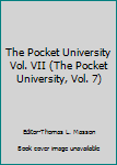 The Pocket University Vol. VII (The Pocket University, Vol. 7)