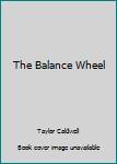 The Balance Wheel