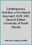 Paperback Contemporary Nutrition a Functional Approach HUN 1001 Second Edition University of North Florida Book