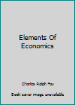 Hardcover Elements Of Economics Book