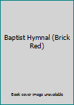 Baptist Hymnal (Brick Red)