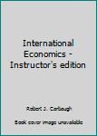 Textbook Binding International Economics - Instructor's edition Book