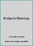 Paperback Bridge to Blessings Book