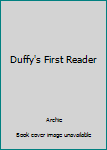 Duffy's First Reader