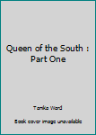Queen of the South: Part One
