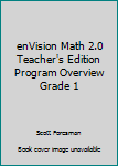 Unknown Binding enVision Math 2.0 Teacher's Edition Program Overview Grade 1 Book