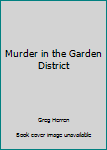 Hardcover Murder in the Garden District Book