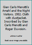 Hardcover Gian Carlo Menotti's Amahl and the Night Visitors. 1952. Cloth with dustjacket. Inscribed by Gian Carlo Menotti and Roger Duvoisin. Book