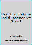 Paperback Blast Off! on California English Language Arts Grade 3 Book
