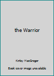 Hardcover the Warrior Book