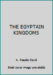 Hardcover THE EGYPTAIN KINGDOMS Book